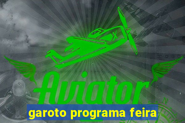 garoto programa feira